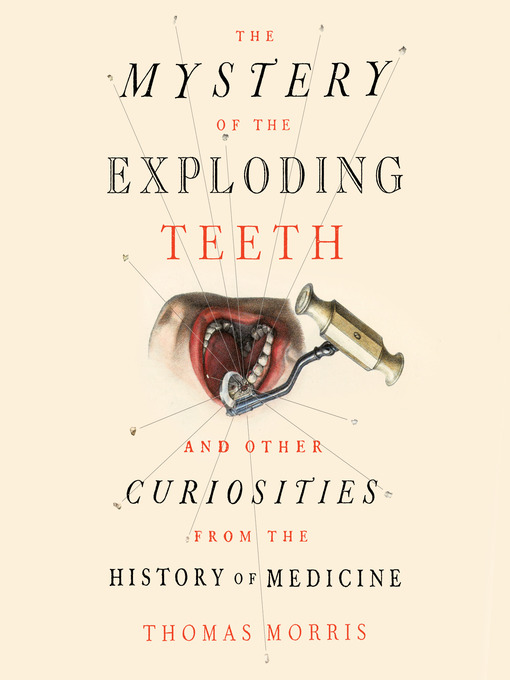 Title details for The Mystery of the Exploding Teeth by Thomas Morris - Available